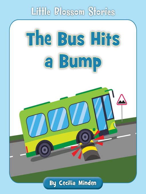 Title details for The Bus Hits a Bump by Cecilia Minden - Available